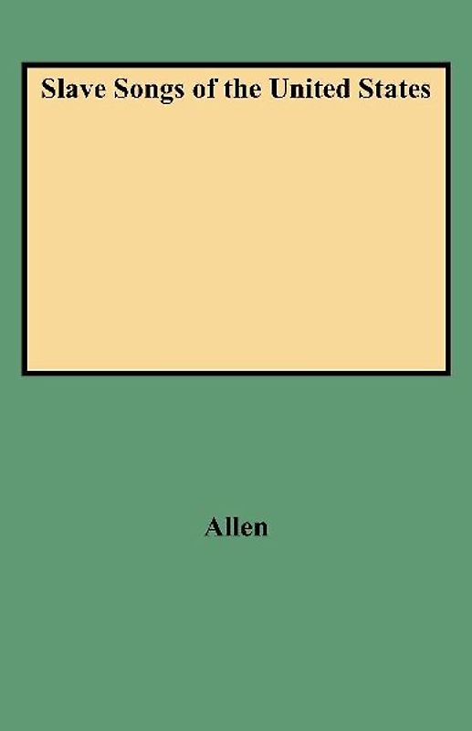 Slave Songs of the United States