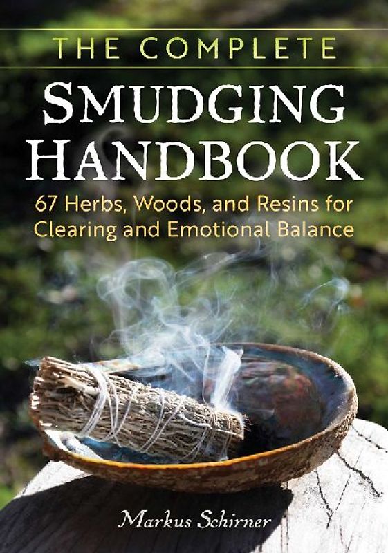 The Complete Smudging Handbook