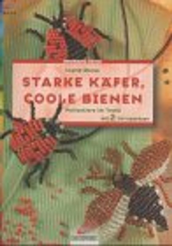 Starke Käfer, coole Bienen. Perlentiere im Trend. Mit 2 Vorlagenbögen