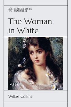 The Woman in White: Vol 2