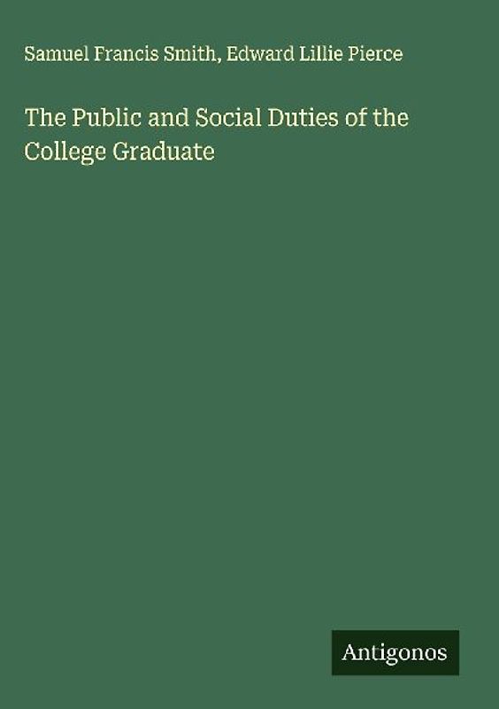 The Public and Social Duties of the College Graduate