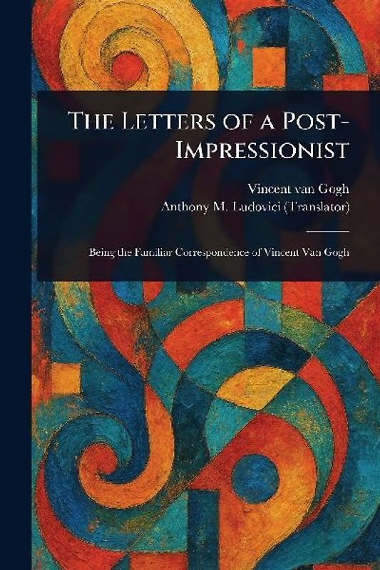 The Letters of a Post-Impressionist