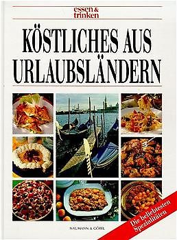 Köstliches aus Urlaubsländern