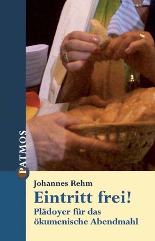Eintritt frei!. Plädoyer für das ökumenische Abendmahl