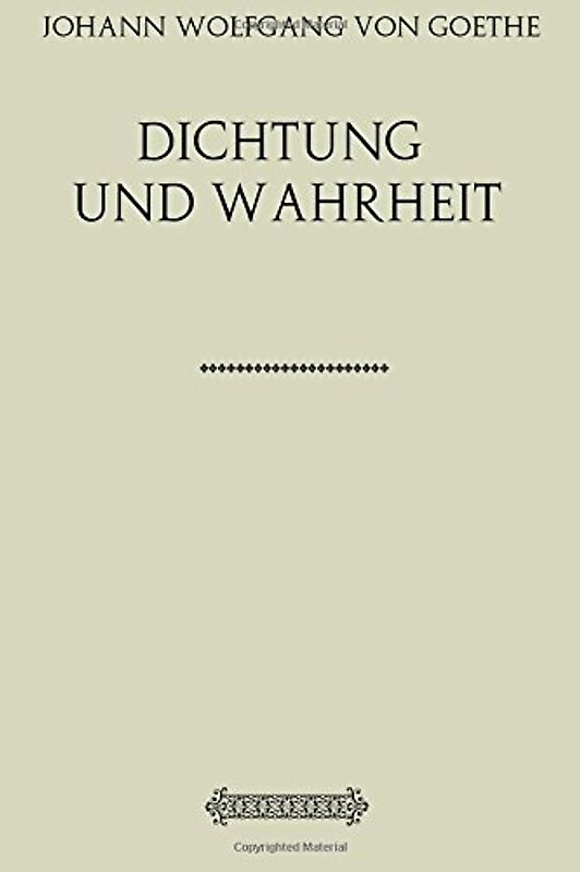 Aus meinem Leben. Dichtung und Wahrheit