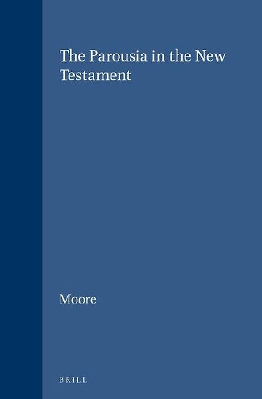 The Parousia in the New Testament