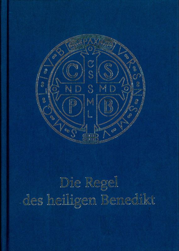Die Regel des heiligen Benedikt