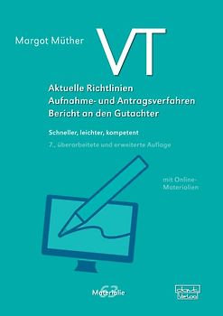 VT – Aktuelle Richtlinien, Aufnahme- und Antragsverfahren, Bericht an den Gutachter