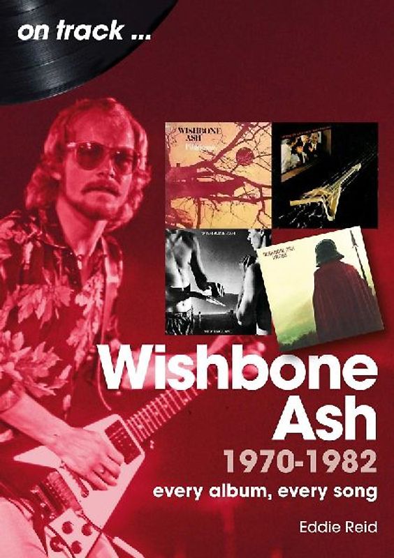 Wishbone Ash 1970 to 1982