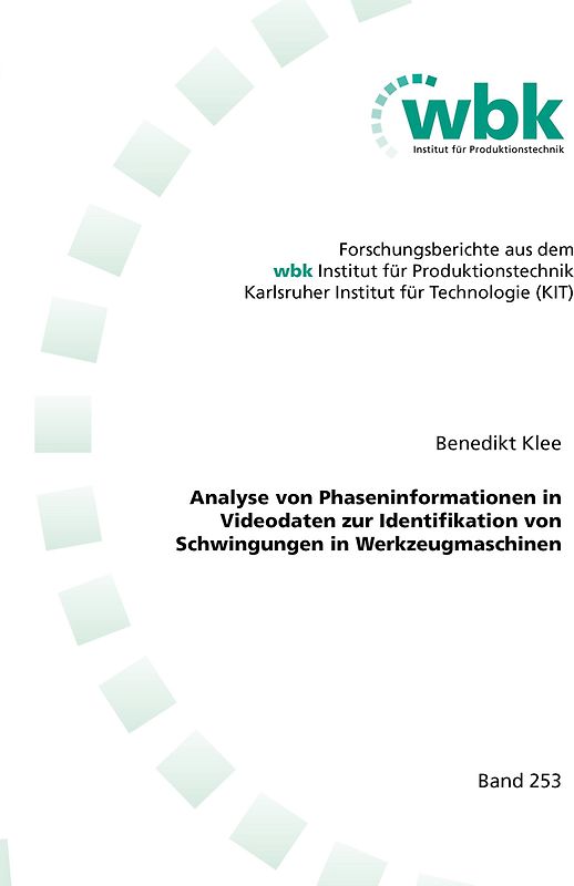 Analyse von Phaseninformationen in Videodaten zur Identifikation von Schwingungen in Werkzeugmaschinen