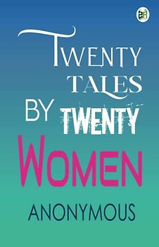 Twenty Tales by Twenty Women