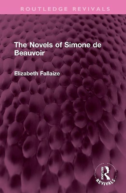 The Novels of Simone de Beauvoir