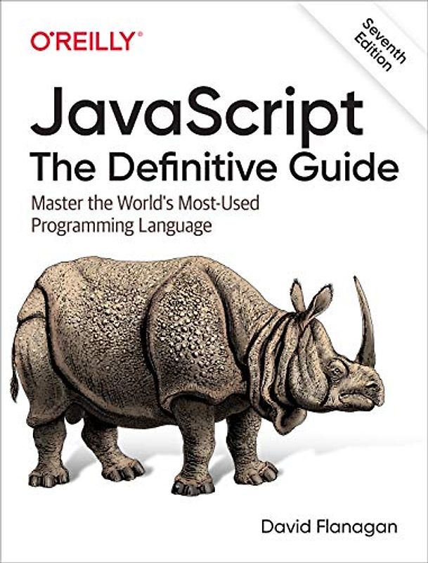 Javascript: The Definitive Guide: Master the World's Most-Used Programming Language