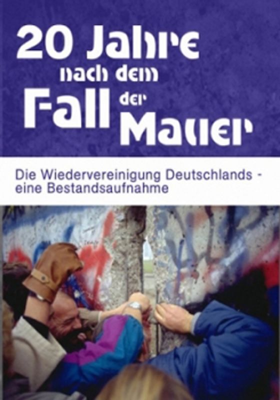 20 Jahre nach dem Fall der Mauer