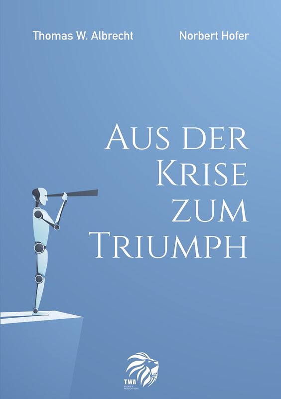 Aus der Krise zum Triumph