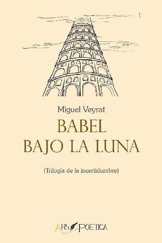 Babel bajo la luna : trilogía de la incertidumbre