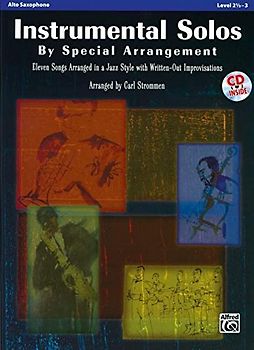 Instrumental Solos by Special Arrangement: 11 Songs Arranged in Jazz Styles With Written-out Improvisations: Alto Saxophone