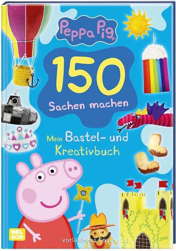 Peppa Wutz Mitmachbuch: 150 Sachen machen - Mein Bastel - und Kreativbuch