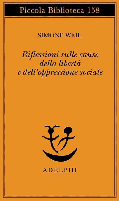Riflessioni sulle cause della libertà e dell'oppressione sociale
