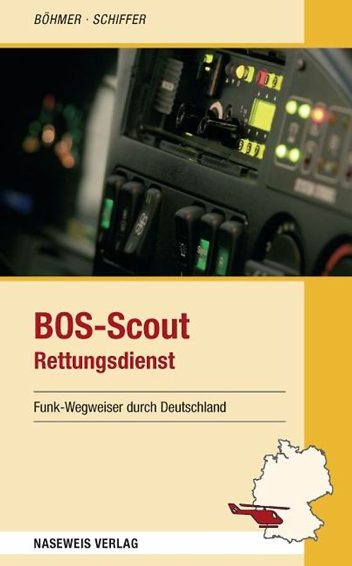 BOS-Scout Rettungsdienst. Funk-Wegweiser durch Deutschland