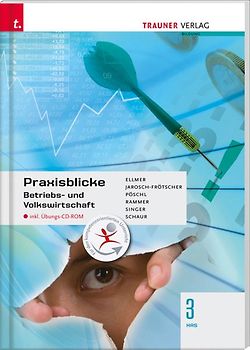Praxisblicke - Betriebs- und Volkswirtschaft 3 HAS