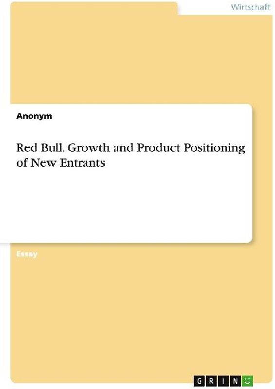 Red Bull. Growth and Product Positioning of New Entrants