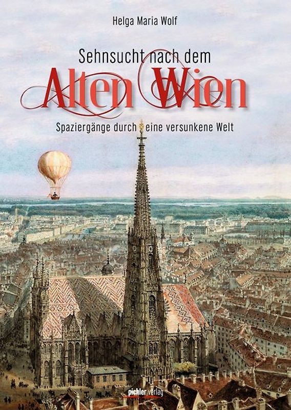 Sehnsucht nach dem Alten Wien