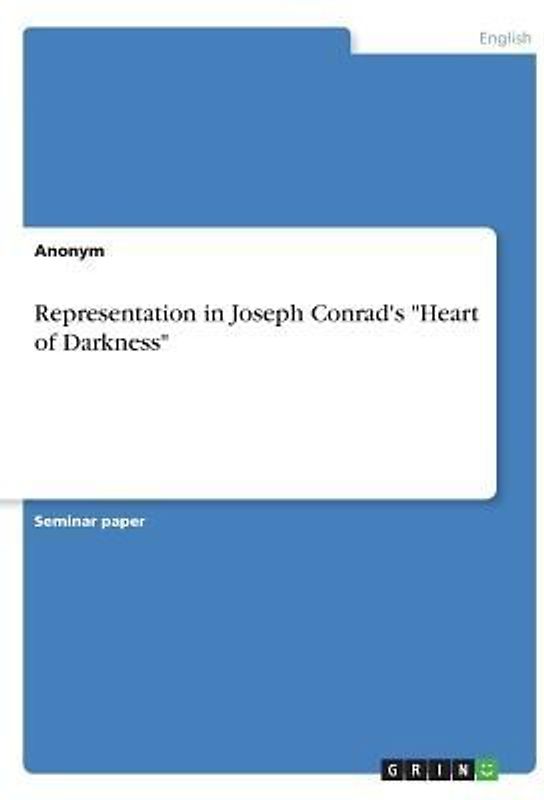 Representation in Joseph Conrad's "Heart of Darkness"