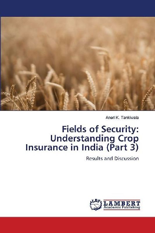 Fields of Security: Understanding Crop Insurance in India (Part 3)