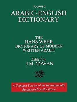 Volume 2: Arabic-English Dictionary: The Hans Wehr Dictionary of Modern Written Arabic. Fourth Edition.