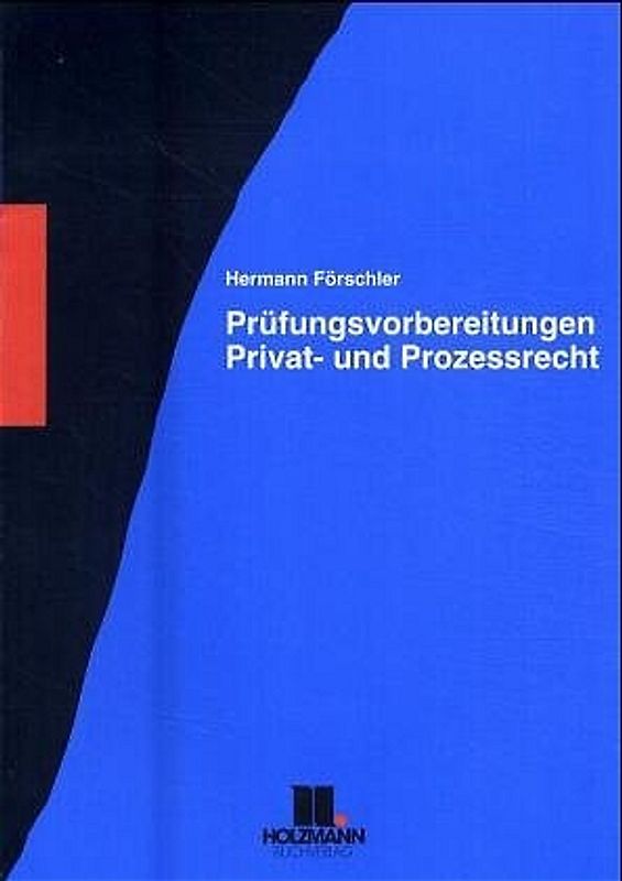 Prüfungsvorbereitung Privat- und Prozessrecht