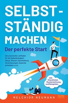 Selbstständig machen - Der perfekte Start