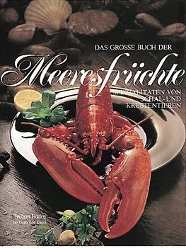 Das grosse Buch der Meeresfrüchte