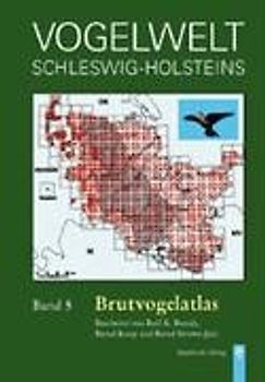 Vogelwelt Schleswig-Holsteins / Brutvogelatlas Schleswig-Holstein