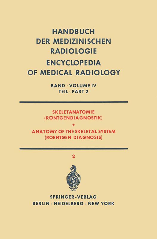 Skeletanatomie (Röntgendiagnostik) / Anatomy of the Skeletal System (Roentgen Diagnosis)