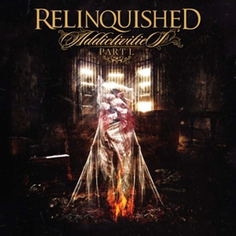 Relinquished - Addictivities Part 1