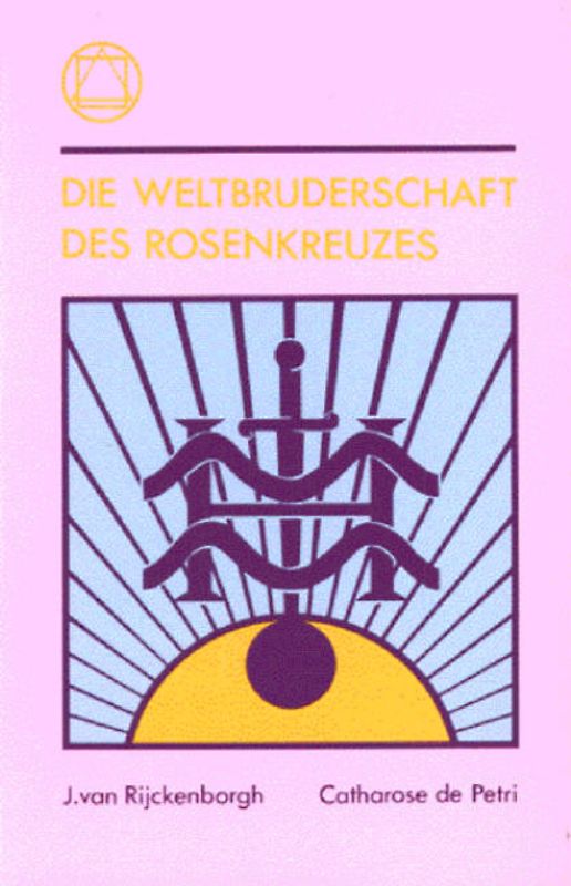 Die Weltbruderschaft des Rosenkreuzes