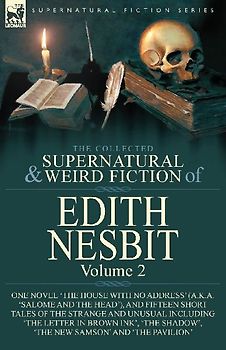 The Collected Supernatural and Weird Fiction of Edith Nesbit