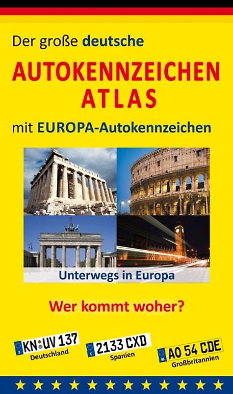Der große deutsche Autokennzeichen-Atlas mit Europa-Autokennzeichen