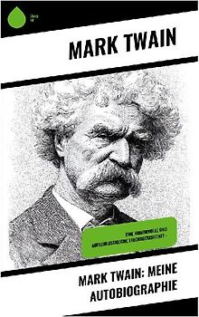 Mark Twain: Meine Autobiographie
