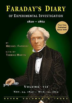 Faraday's Diary of Experimental Investigation - 2nd edition, Vol. 7