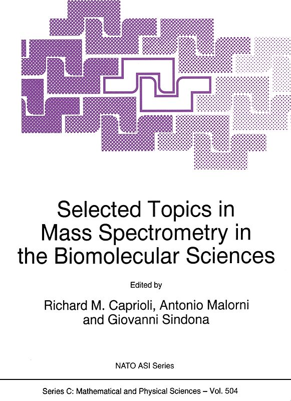 Selected Topics in Mass Spectrometry in the Biomolecular Sciences