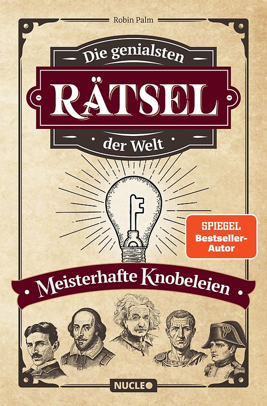 Die genialsten Rätsel der Welt – Meisterhafte Knobeleien