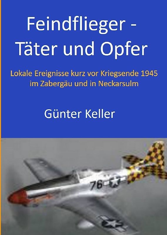 Feindflieger - Täter und Opfer