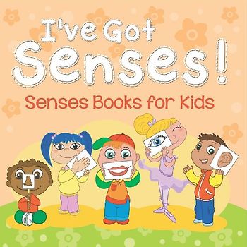 I've Got Senses!