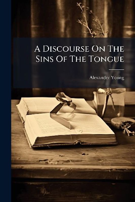 A Discourse On The Sins Of The Tongue