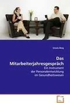 Das Mitarbeiterjahresgespräch: Ein Instrument der Personalentwicklung im Gesundheitswesen