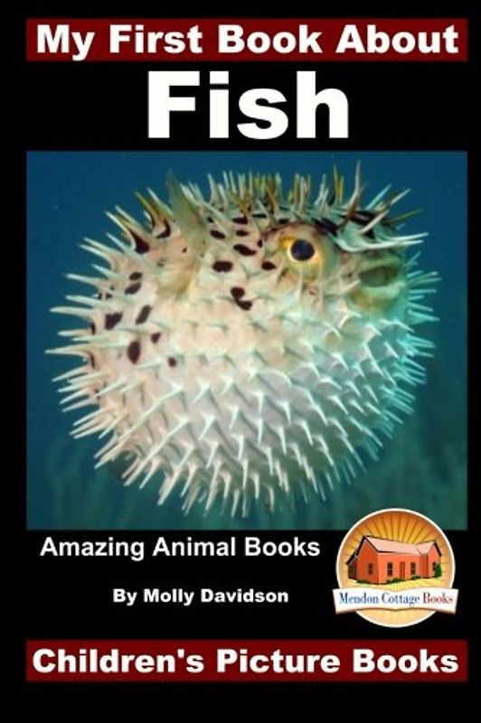 My First Book About Fish - Amazing Animal Books - Children's Picture Books