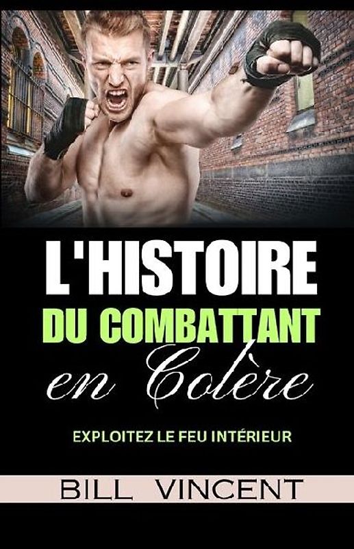 L'histoire du Combattant en Colère
