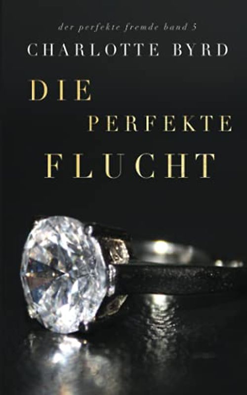 Die perfekte Flucht (Der perfekte Fremde, Band 5)